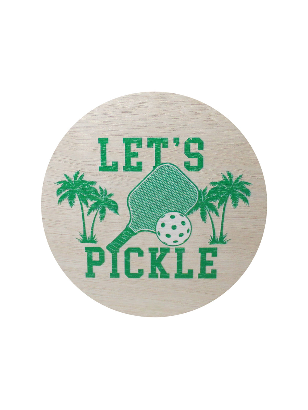 Wood lid with painted "Let's Pickle" pickleball lid